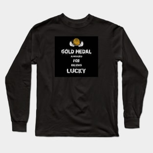 Gold Medal for being Lucky Award Winner Long Sleeve T-Shirt